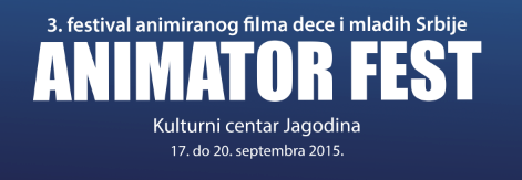 Festival dečijeg animiranog filma u Jagodini – Animator fest – od 17. do 20. septembra